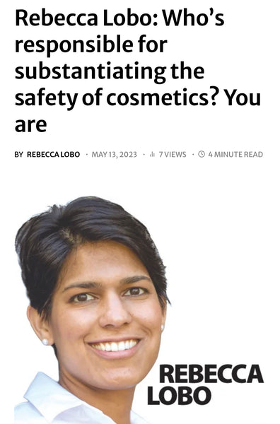 Who Is Responsible For Substantiating The Safety Of Cosmetics? You Are.